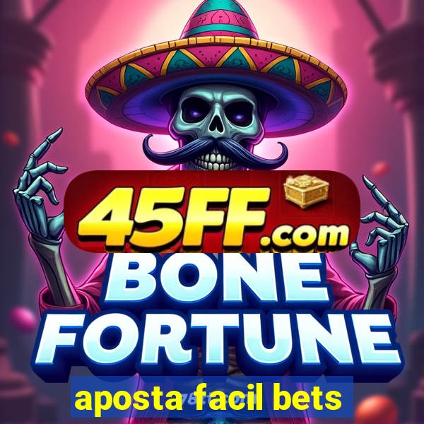 aposta facil bets